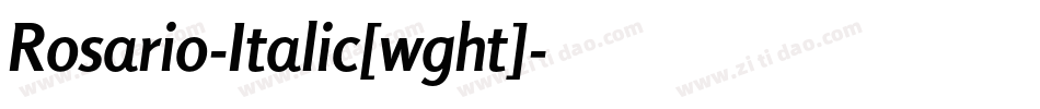 Rosario-Italic[wght]字体转换